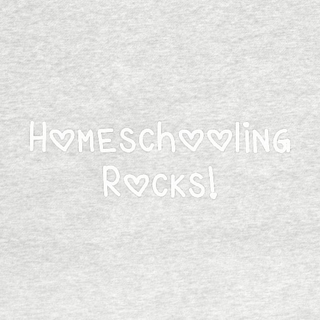 Homeschooling Rocks! by Whoopsidoodle